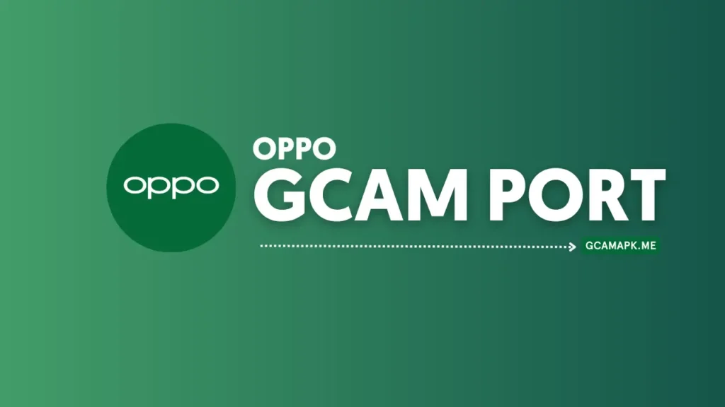 GCAM Port For Oppo 1